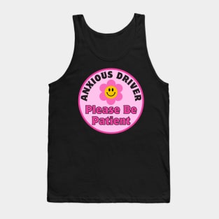 Anxious Driver Please Be Patient, Funny Cute Anxious Driver Bumper Tank Top